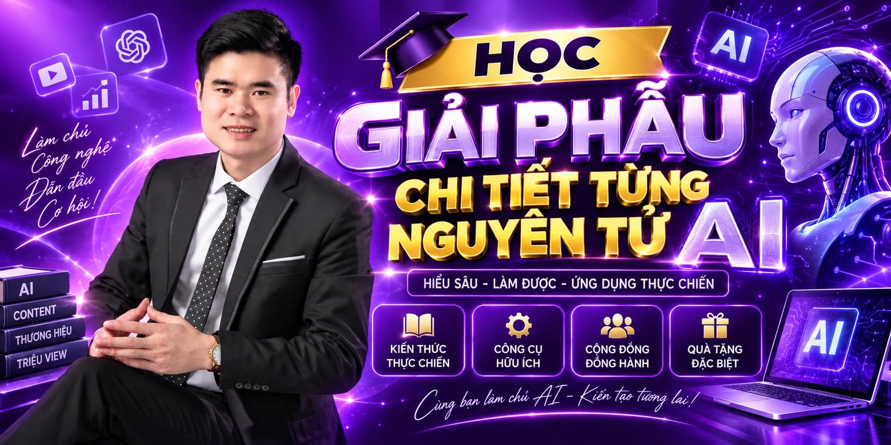 COMBO QUÀ TẶNG : BUỔI HỌC GIẢI PHẪU CHI TIẾT TỪNG NGUYÊN TỬ AI
