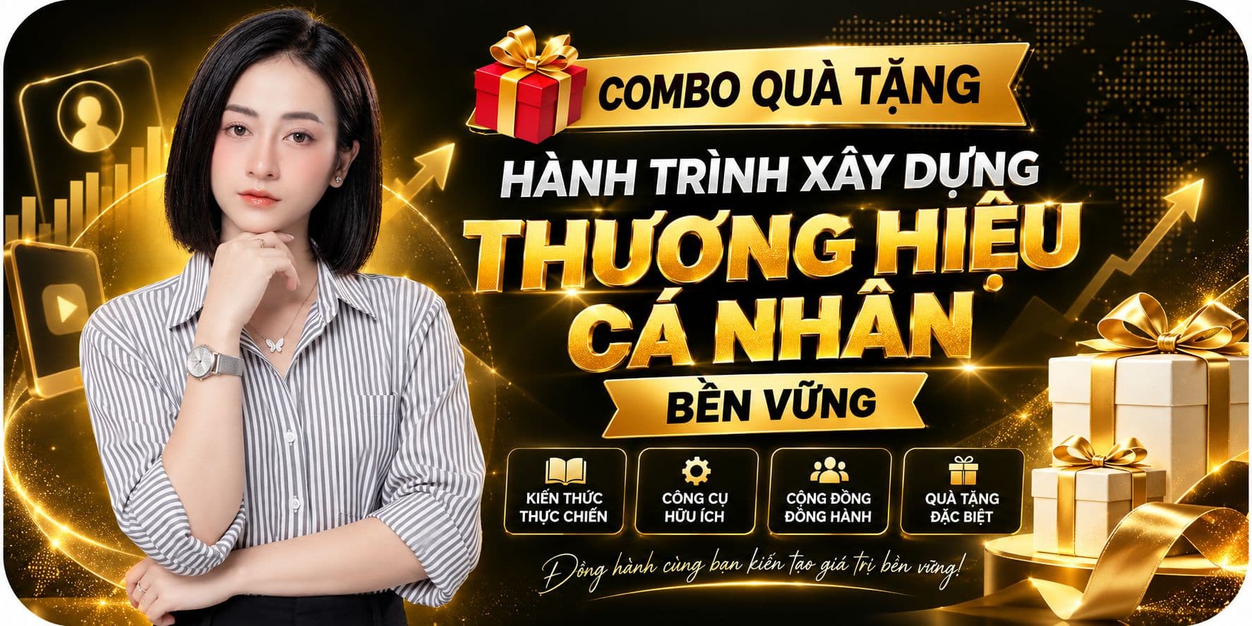 COMBO QUÀ TẶNG : HÀNH TRÌNH XÂY DỰNG THƯƠNG HIỆU CÁ NHÂN BỀN VỮNG